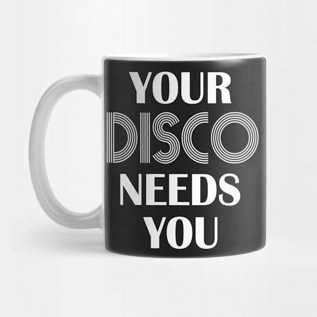 Your Disco Needs You by mintipap